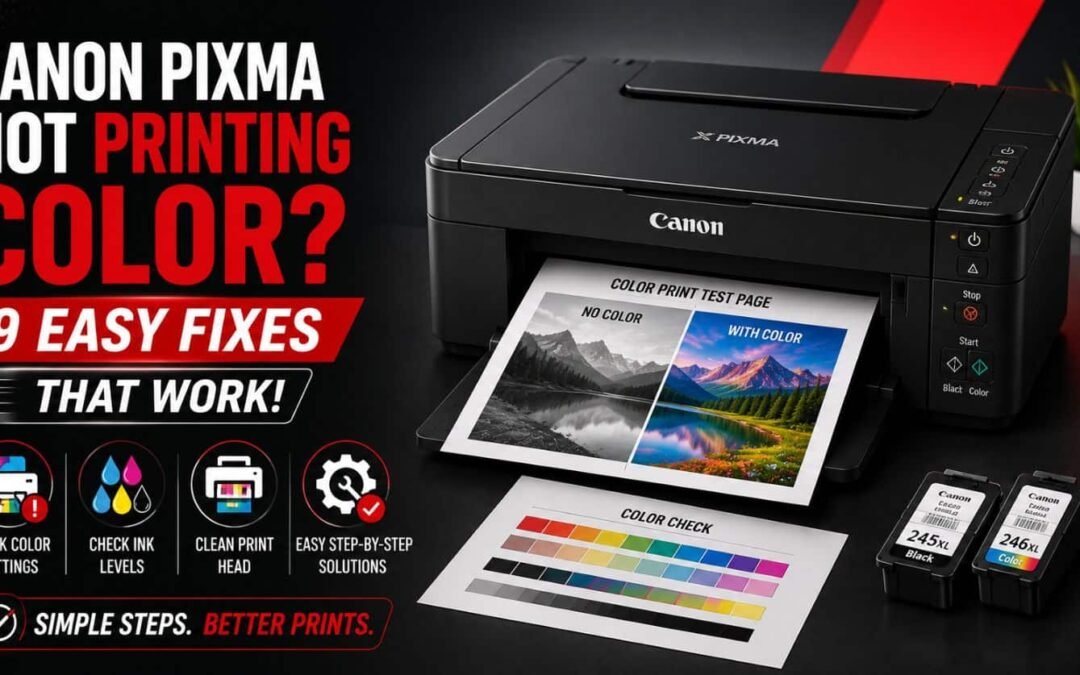 Canon Pixma Not Printing Color? 9 Easy Fixes That Work (2026 Guide)
