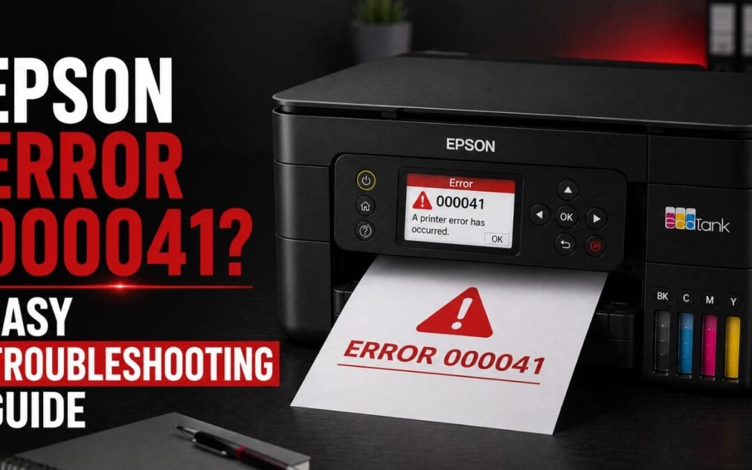 Epson Error 000041? Easy Troubleshooting Guide (2026)
